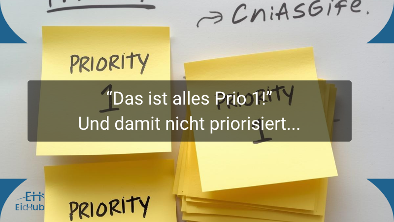 Wenn alles Prio 1 ist: So schaffst du Klarheit in Strategie und Alltag