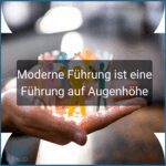 Ohne disziplinarische Macht agile Teams führen: So gelingt moderne Führung auf Augenhöhe Moderne führung ist eine führung auf augenhöhe