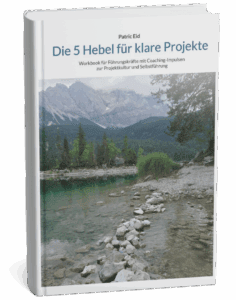 Die 5 Hebel für klare Projekte